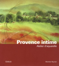 Michèle Reynier - Provence intime - Atelier d'aquarelle.
