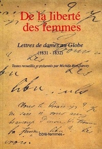 Michèle Riot-Sarcey - De la liberte des femmes : " lettres de Dames ".