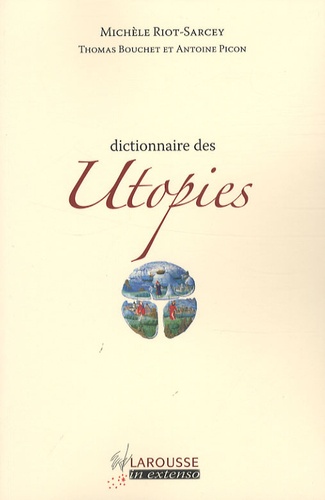 Michèle Riot-Sarcey et Thomas Bouchet - Dictionnaire des Utopies.
