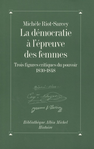 La démocratie à l'épreuve des femmes. Trois figures critiques du pouvoir (1830-1848)