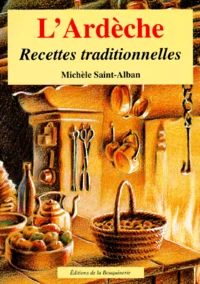 Recettes Traditionnelles D'Ardeche. Les Secrets De Ma Grand-Mere