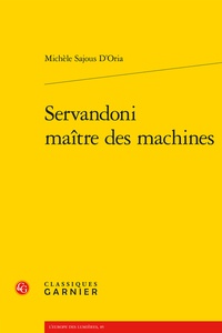 Michèle Sajous d'Oria - Servandoni maître des machines.