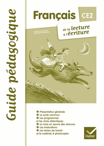 Michèle Schöttke et François Tournaire - Français CE2 de la lecture à l'écriture - Guide pédagogique.