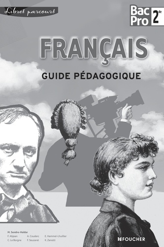 Michèle Sendre-Haïdar - Français 2e Bac Pro - Guide pédagogique.
