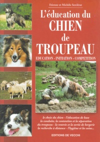 Michèle Serclerat et Etienne Serclerat - L'Education Du Chien De Troupeau.