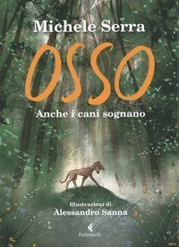Michele Serra et Alessandro Sanna - Osso - Anche i cani sognano.