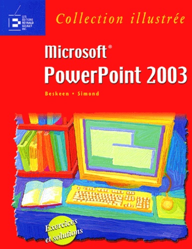 Michèle Simond et David Beskeen - Microsoft PowerPoint 2003.