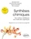 Synthèses chimiques. Des cristaux métalliques aux molécules organiques - Rappels de cours et exercices progressifs