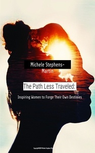  Michele Stephens Martin - The Path Less Traveled.
