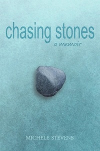  Michele Stevens - Chasing Stones.