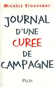 Michèle Stouvenot - Journal d'une curée de campagne.
