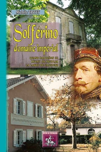 Solferino Domaine Imperial Quand Napoleon De Michele Tastet Livre Decitre