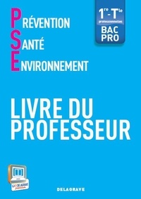 Prévention-Santé-Environnement 1e - Tle Bac Pro - Livre du professeur.pdf