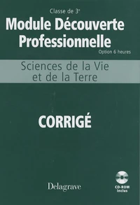 Sciences de la Vie et de la Terre Module découverte professionnelle 3e