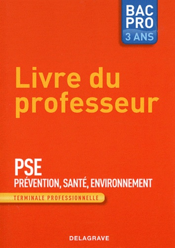 Michèle Terret et Valérie Guérin - Prevention Santé Environnement Tle professionnelle - Livre du professeur.