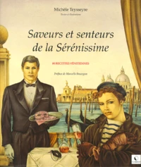 SAVEURS ET SENTEURS DE LA SERENISSIME.