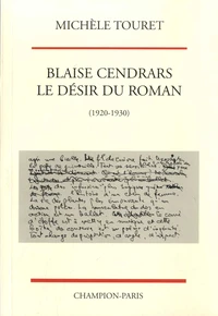 Blaise Cendrars, le désir du roman