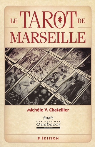 Michèle V. Chatellier - Le tarot de Marseille.