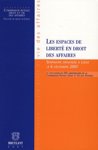 Michèle Vanwijck-Alexandre et Olivier Caprasse - Les espaces de liberté en droit des affaires.