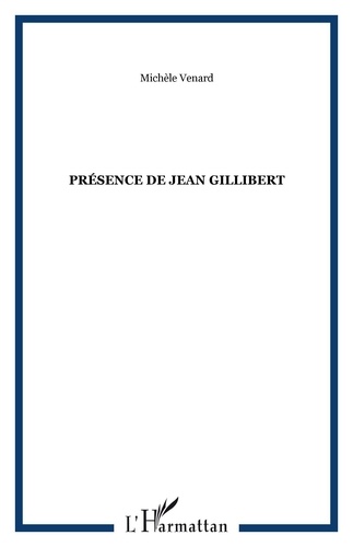 Michèle Venard - Présence de Jean Gillibert.