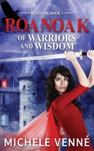 Michele Venne - Of Warriors and Wisdom - Roanoak, #3.
