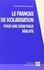 Le Francais De Scolarisation. Pour Une Didactique Realiste