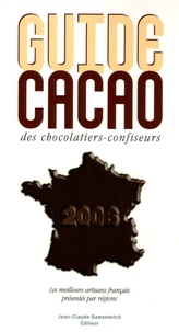 Michèle Villemur et Vincent-Pierre Angouillant - Guide cacao des chocolatiers-confiseurs.