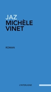 Michèle Vinet - Jaz.