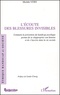 Michèle Vitry - L'Ecoute Des Blessures Invisibles. Comment La Prevention Du Handicap Psychique Permet De Se Reapproprier Son Histoire Et De S'Inscrire Dans La Vie Sociale.