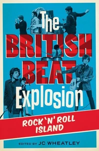 The British Beat Explosion: Rock n Roll Island