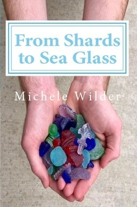  Michele Wilder - From Shards to Sea Glass.