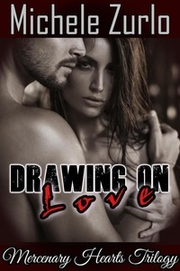  Michele Zurlo - Drawing On Love - Mercenary Hearts, #1.