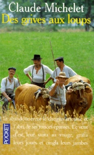 Des Grives Aux Loups. Tome 1