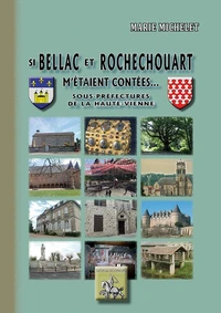 Si Bellac et Rochechouart m'étaient contées...
