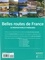 Belles routes de France. 52 escapades en France