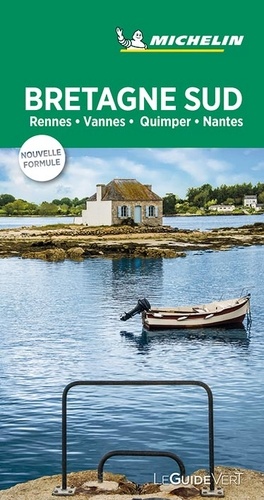 Bretagne sud. Rennes, Vannes, Quimper, Nantes  Edition 2018