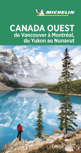  Michelin - Canada Ouest - De Vancouvert à Montréal, du Yukon au Nunavut.