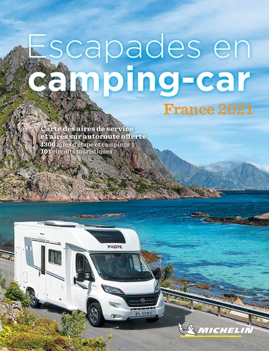 Escapades en camping-car France  Edition 2021 -  avec 1 Plan détachable