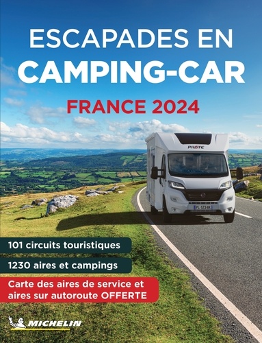 Escapades en camping-car France  Edition 2024 -  avec 1 Plan détachable