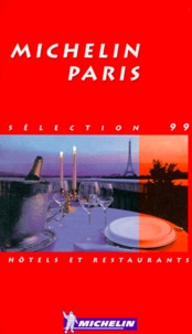  Michelin - Hotels et Restaurants Paris - Sélection 1999.