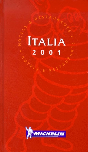  Michelin - Italia. - Hôtels & Restaurants, Edition 2001.