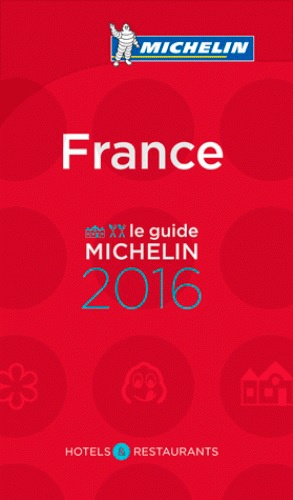 Le Guide Michelin France. Hôtels & Restaurants  Edition 2016 - Occasion