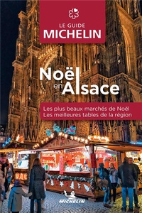  Michelin - Le guide Michelin Noël en Alsace - Les plus beaux marchés de Noël & Les meilleures tables de la région.