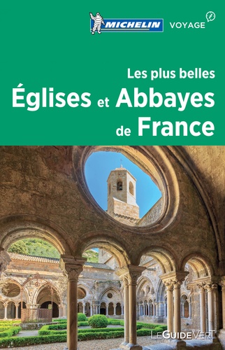 Les plus belles églises et abbayes de France  Edition 2018