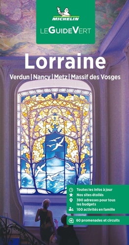 Lorraine. Verdun, Metz, Nancy, massif des Vosges  Edition 2023