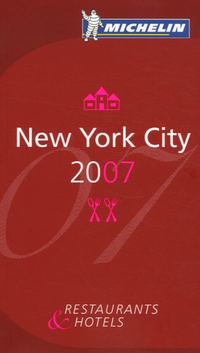  Michelin - New York City 2007 - Restaurants & Hotels.