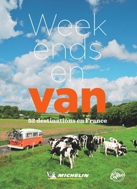  Michelin - Week-end en van - 52 destinations en France.