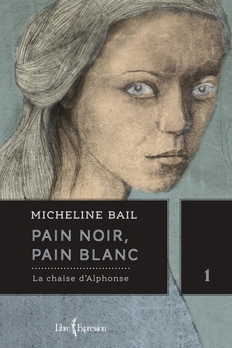 Micheline Bail - Pain noir, pain blanc  : Pain noir, pain blanc, tome 1 - La chaise d'Alphonse.