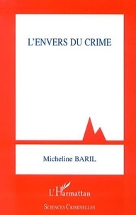 Micheline Baril - L'envers du crime.
