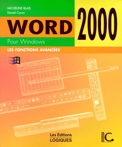 Micheline Blais - Word 2000. Les Fonctions Avancees.